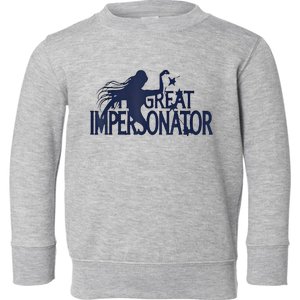 The Great Impersonator Funny Gift Toddler Sweatshirt