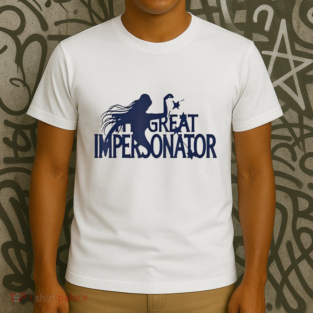 The Great Impersonator Funny Gift T-Shirt