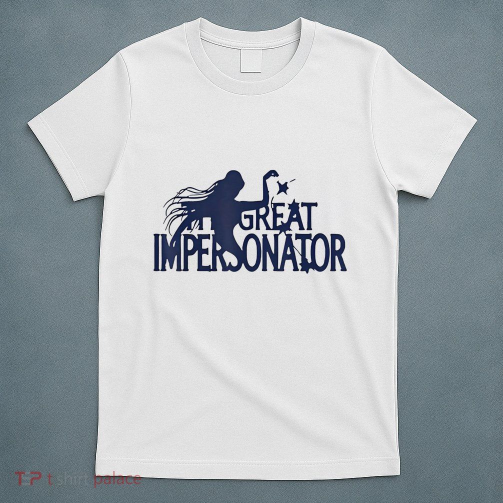 The Great Impersonator Funny Gift T-Shirt