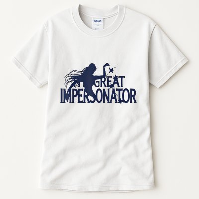 The Great Impersonator Funny Gift Tall T-Shirt