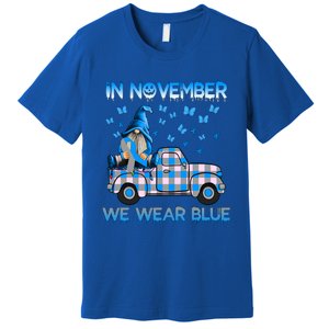 Truck Gnomes In November We Wear Blue Diabetes Awareness Gift Premium T-Shirt