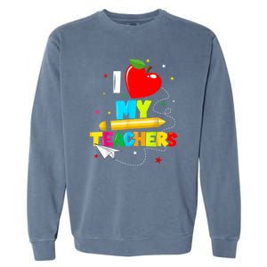 Teens Graduation I Heart My Teachers I Love My Teachers Garment-Dyed Sweatshirt