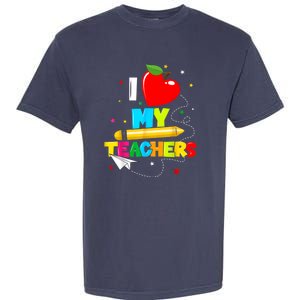 Teens Graduation I Heart My Teachers I Love My Teachers Garment-Dyed Heavyweight T-Shirt