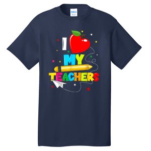 Teens Graduation I Heart My Teachers I Love My Teachers Tall T-Shirt