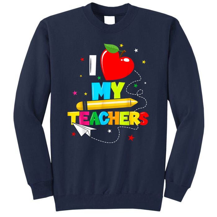 Teens Graduation I Heart My Teachers I Love My Teachers Tall Sweatshirt