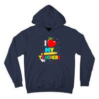 Teens Graduation I Heart My Teachers I Love My Teachers Tall Hoodie