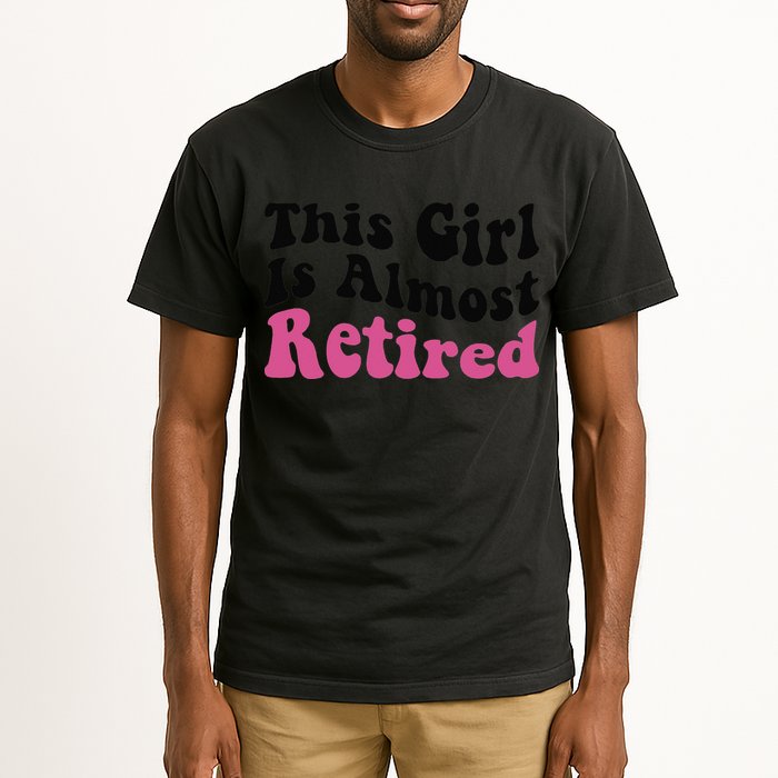 This Girl Is Almost Retired Retiring Soon Retirement Goose Tall T-Shirt