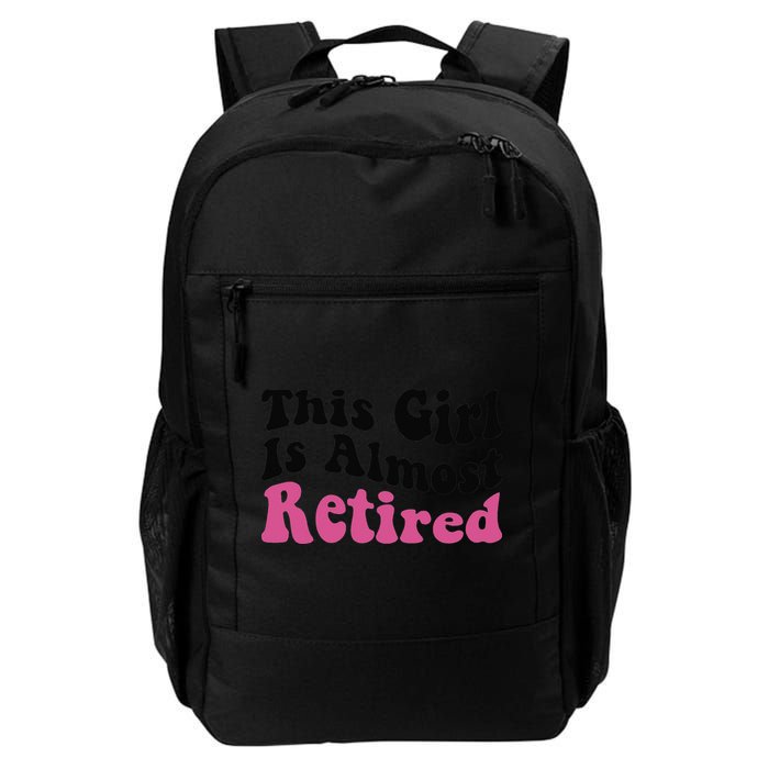 This Girl Is Almost Retired Retiring Soon Retirement Goose Backpack