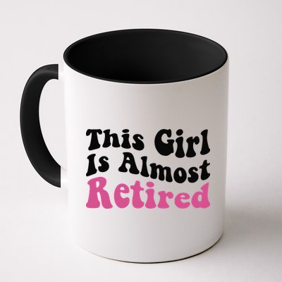 This Girl Is Almost Retired Retiring Soon Retirement Goose Mug