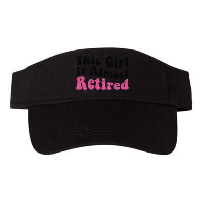 This Girl Is Almost Retired Retiring Soon Retirement Goose Visor