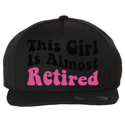 This Girl Is Almost Retired Retiring Soon Retirement Goose Wool Snapback Cap