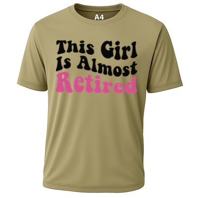 This Girl Is Almost Retired Retiring Soon Retirement Goose Cooling Performance Crew T-Shirt