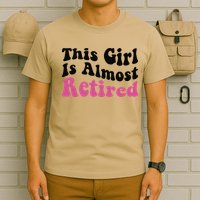 This Girl Is Almost Retired Retiring Soon Retirement Goose T-Shirt