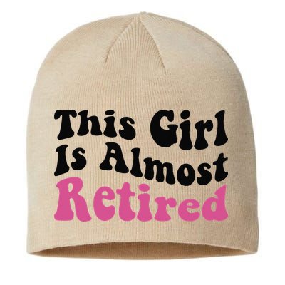 This Girl Is Almost Retired Retiring Soon Retirement Goose Sustainable Beanie