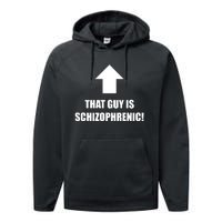 That Guy Is Schizophrenic Performance Fleece Hoodie