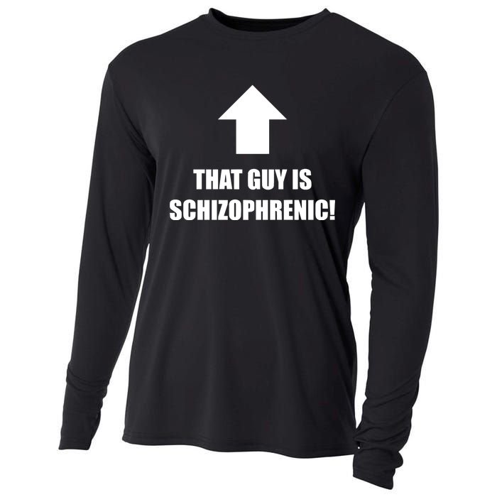 That Guy Is Schizophrenic Cooling Performance Long Sleeve Crew