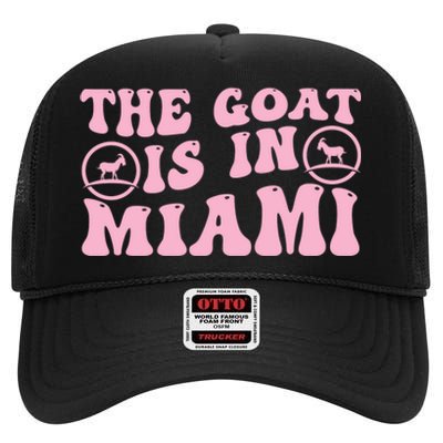 The Goat Is In Miami Funny High Crown Mesh Back Trucker Hat