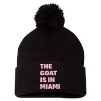 The Goat Is In Miami Funny Pom Pom 12in Knit Beanie