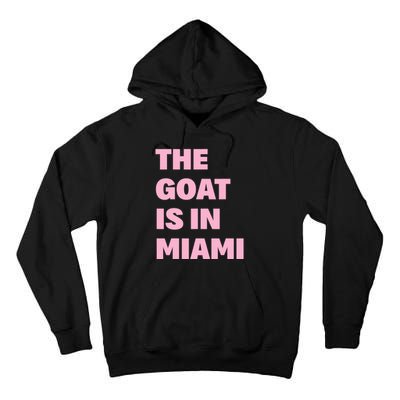 The Goat Is In Miami Funny Tall Hoodie