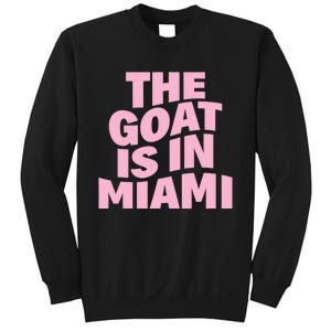 The Goat Is In Miami Funny Sweatshirt