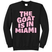 The Goat Is In Miami Funny Sweatshirt