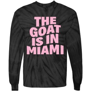 The Goat Is In Miami Funny Tie-Dye Long Sleeve Shirt