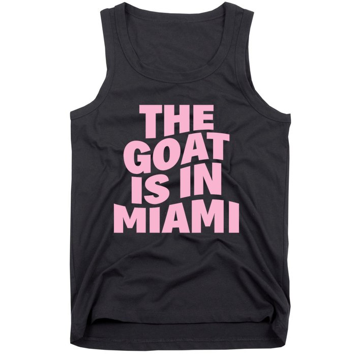 The Goat Is In Miami Funny Tank Top