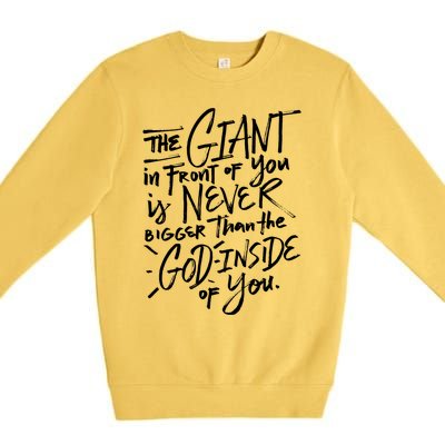 The Giant In Front Of You Is Never Bigger Than The God Gift Premium Crewneck Sweatshirt