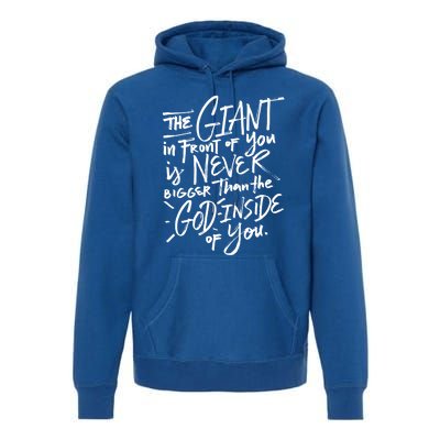 The Giant In Front Of You Is Never Bigger Than The God Gift Premium Hoodie