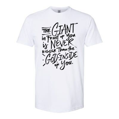 The Giant In Front Of You Is Never Bigger Than The God Gift Softstyle CVC T-Shirt