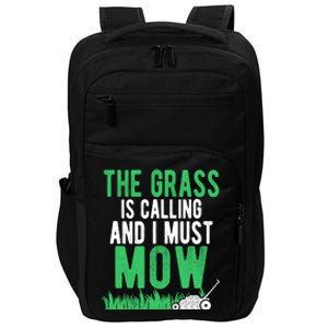 The Grass Is Calling And I Must Mow | Funny Lawn Landscaping Impact Tech Backpack