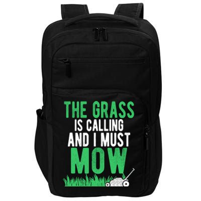 The Grass Is Calling And I Must Mow | Funny Lawn Landscaping Impact Tech Backpack