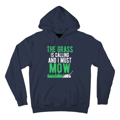 The Grass Is Calling And I Must Mow | Funny Lawn Landscaping Hoodie