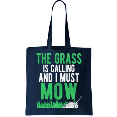 The Grass Is Calling And I Must Mow | Funny Lawn Landscaping Tote Bag