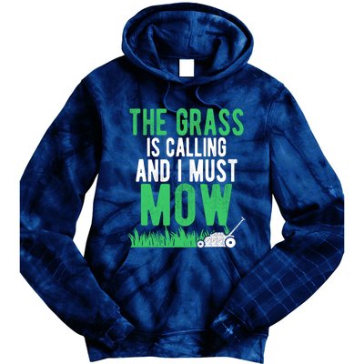 The Grass Is Calling And I Must Mow | Funny Lawn Landscaping Tie Dye Hoodie