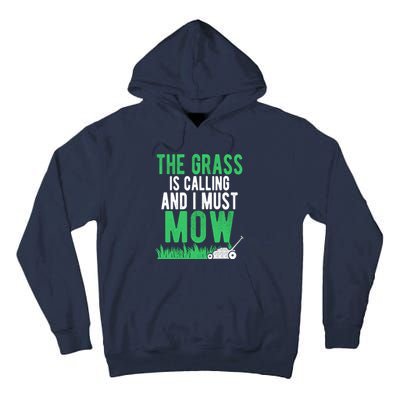 The Grass Is Calling And I Must Mow | Funny Lawn Landscaping Tall Hoodie