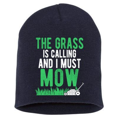 The Grass Is Calling And I Must Mow | Funny Lawn Landscaping Short Acrylic Beanie