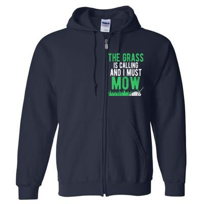 The Grass Is Calling And I Must Mow | Funny Lawn Landscaping Full Zip Hoodie