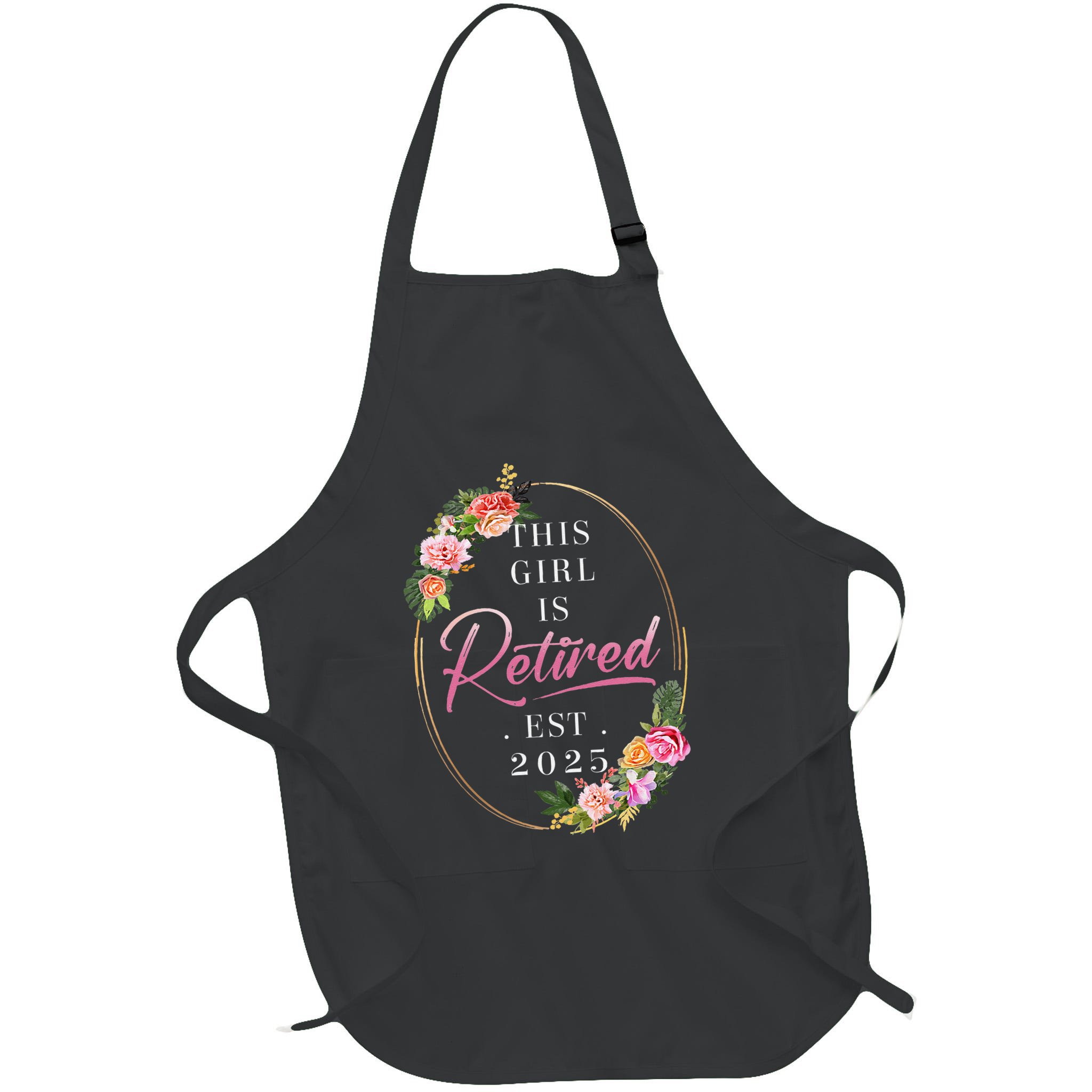 This Girl Is Retired Est 2025 Retirement Women Mom Grandma Apron