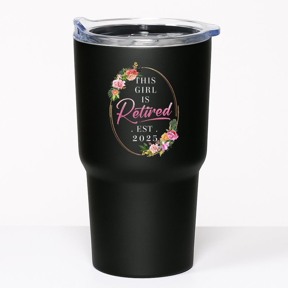 This Girl Is Retired Est 2025 Retirement Women Mom Grandma Tumbler