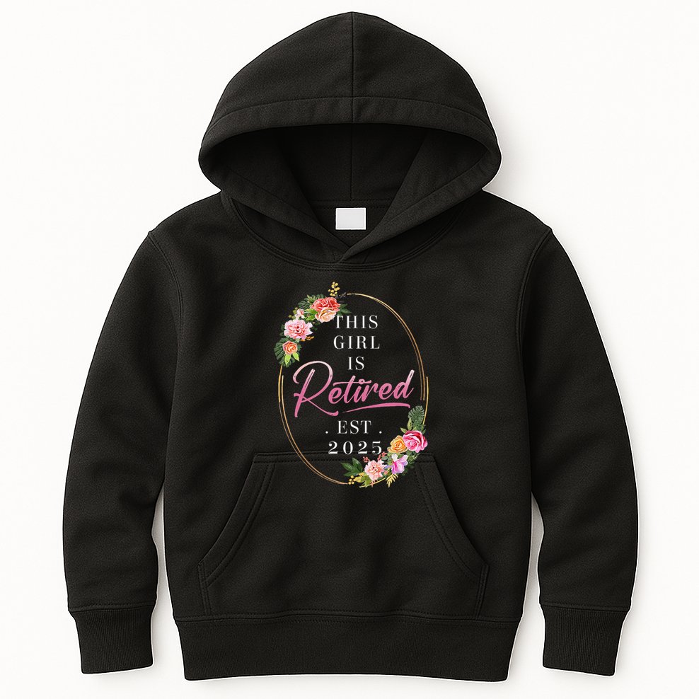 This Girl Is Retired Est 2025 Retirement Women Mom Grandma Kids Hoodie