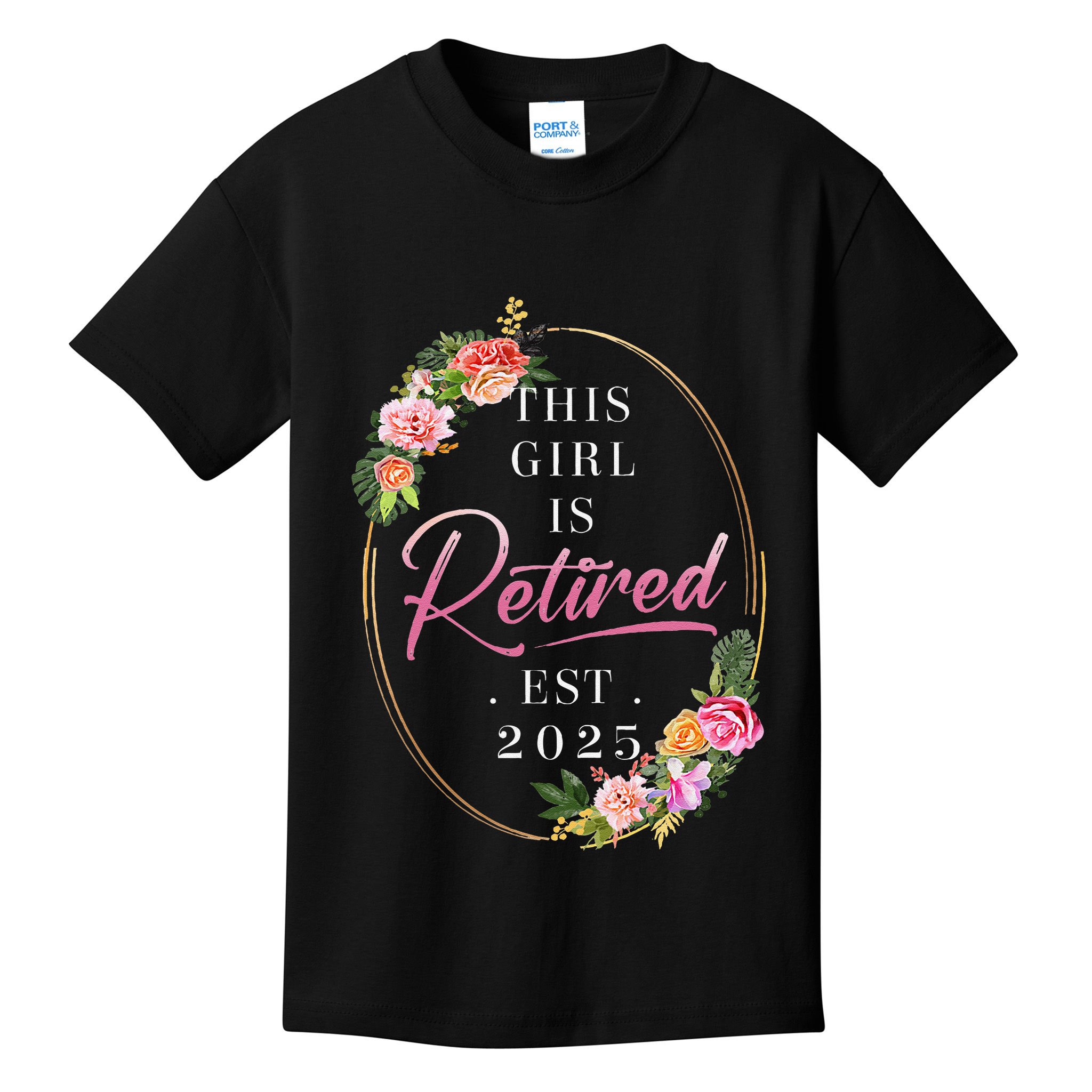 This Girl Is Retired Est 2025 Retirement Women Mom Grandma Kids T-Shirt