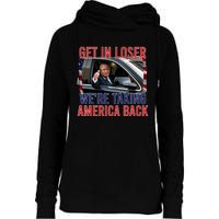 Trump Get In Loser We Are Taking America Back Republican Womens Funnel Neck Pullover Hood