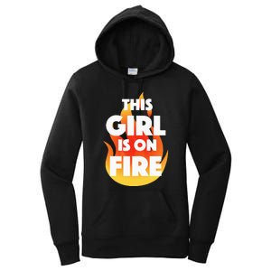 This Girl Is On Fire Women's Pullover Hoodie