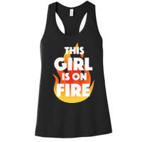 This Girl Is On Fire Women's Racerback Tank