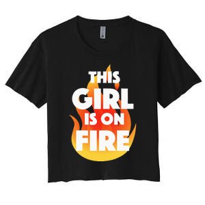 This Girl Is On Fire Women's Crop Top Tee