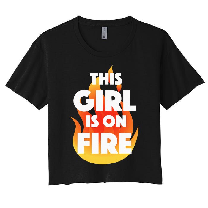 This Girl Is On Fire Women's Crop Top Tee