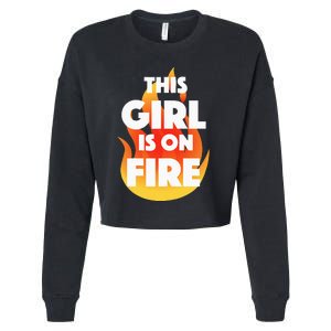 This Girl Is On Fire Cropped Pullover Crew