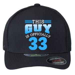 This Guy Is Ly 33 Cute Birthday Thirtythree Great Gift Flexfit Unipanel Trucker Cap