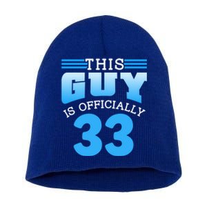 This Guy Is Ly 33 Cute Birthday Thirtythree Great Gift Short Acrylic Beanie